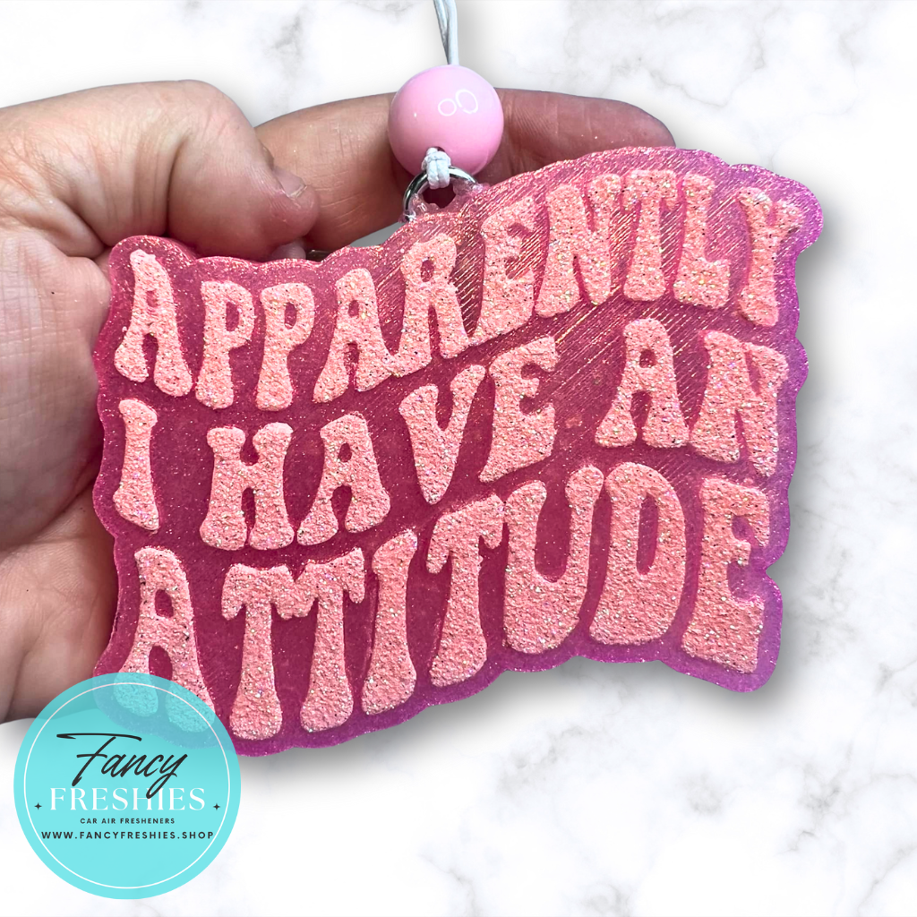 Apparently Have Attitude Freshie