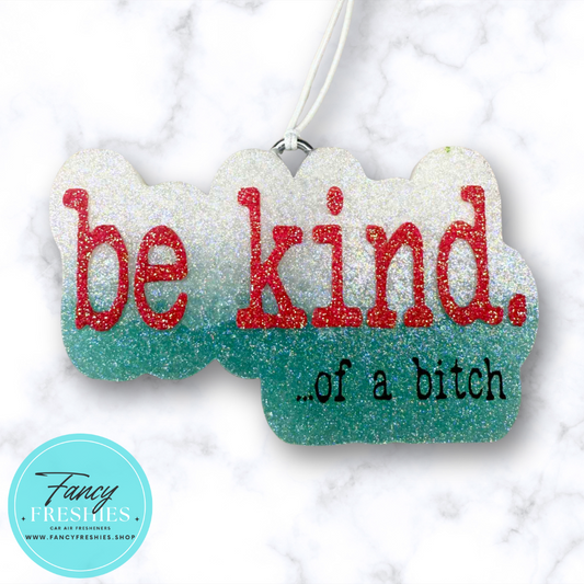 Be Kind Freshie