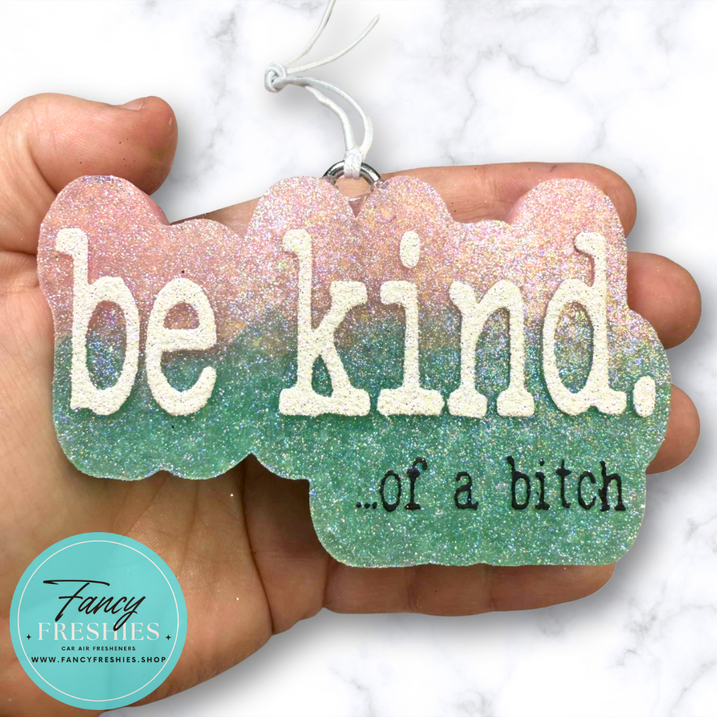 Be Kind Freshie