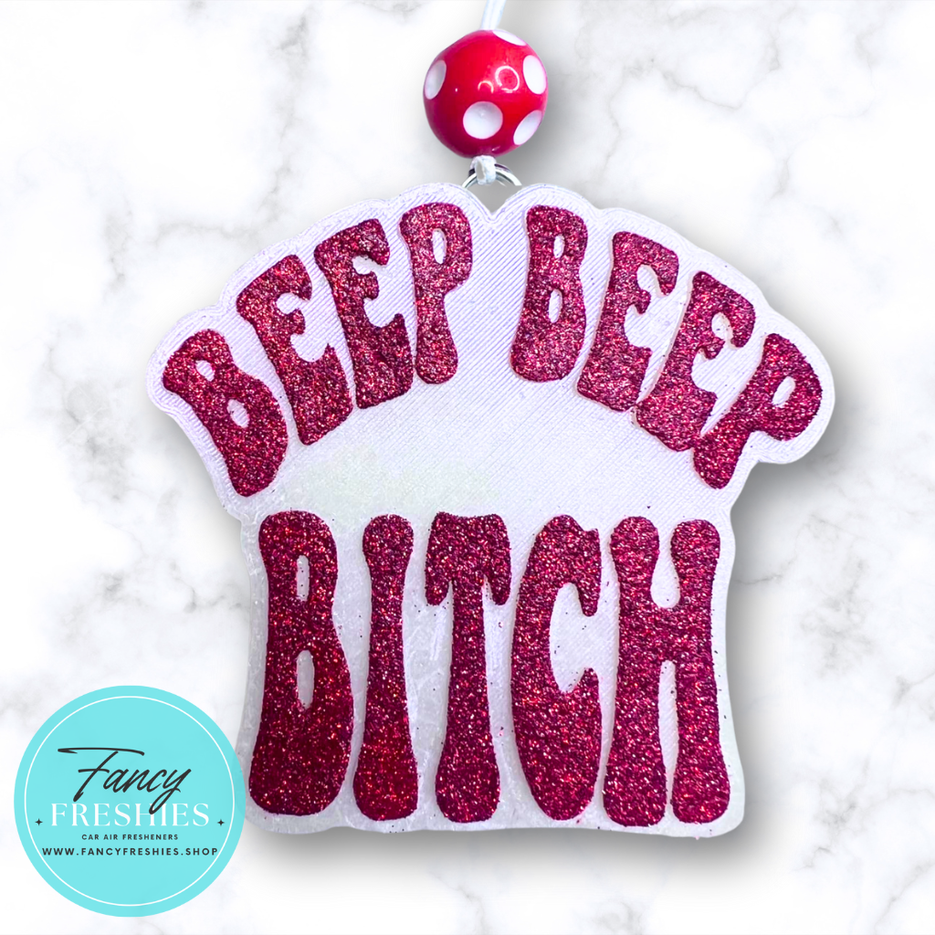 Beep Beep Bitch Freshie