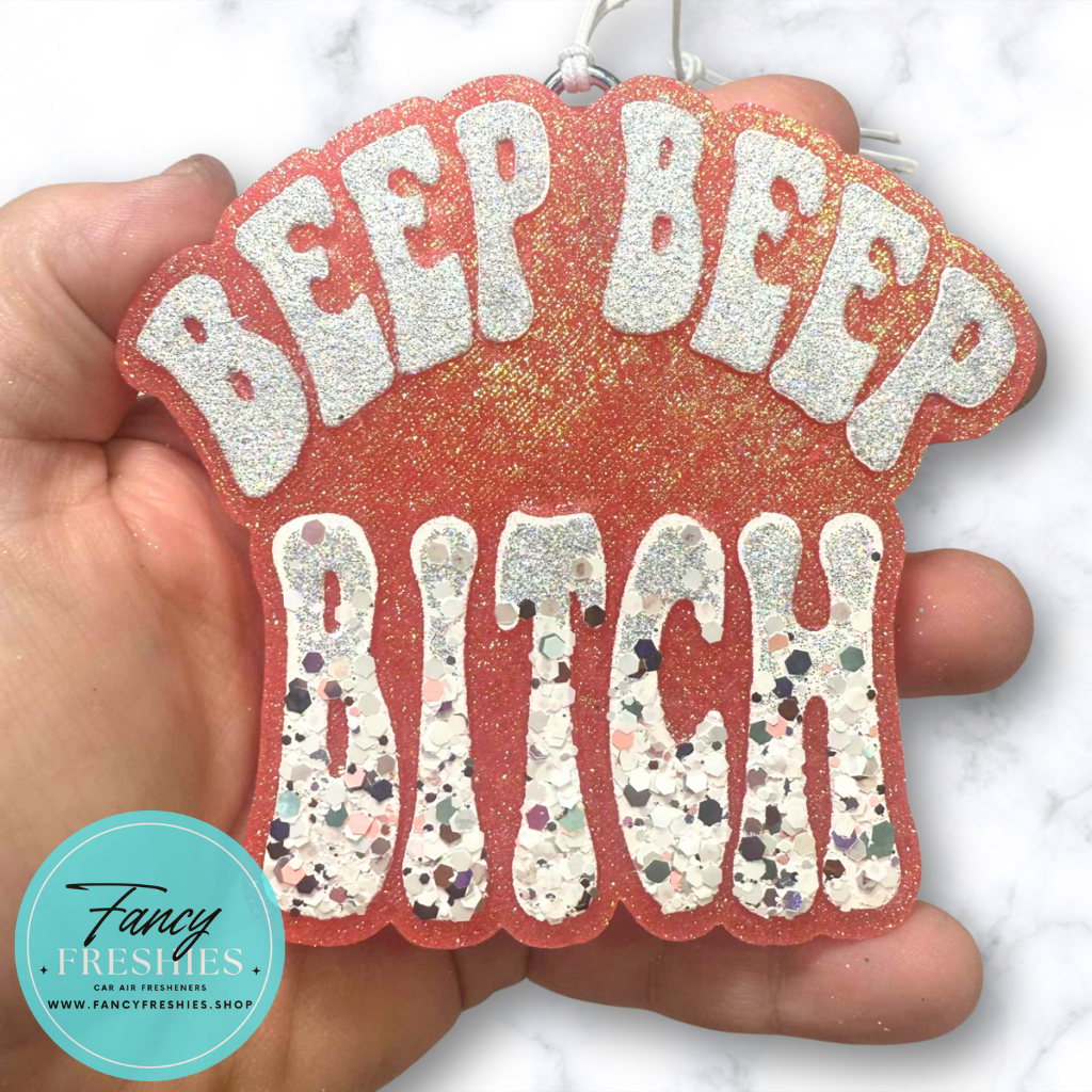 Beep Beep Bitch Freshie