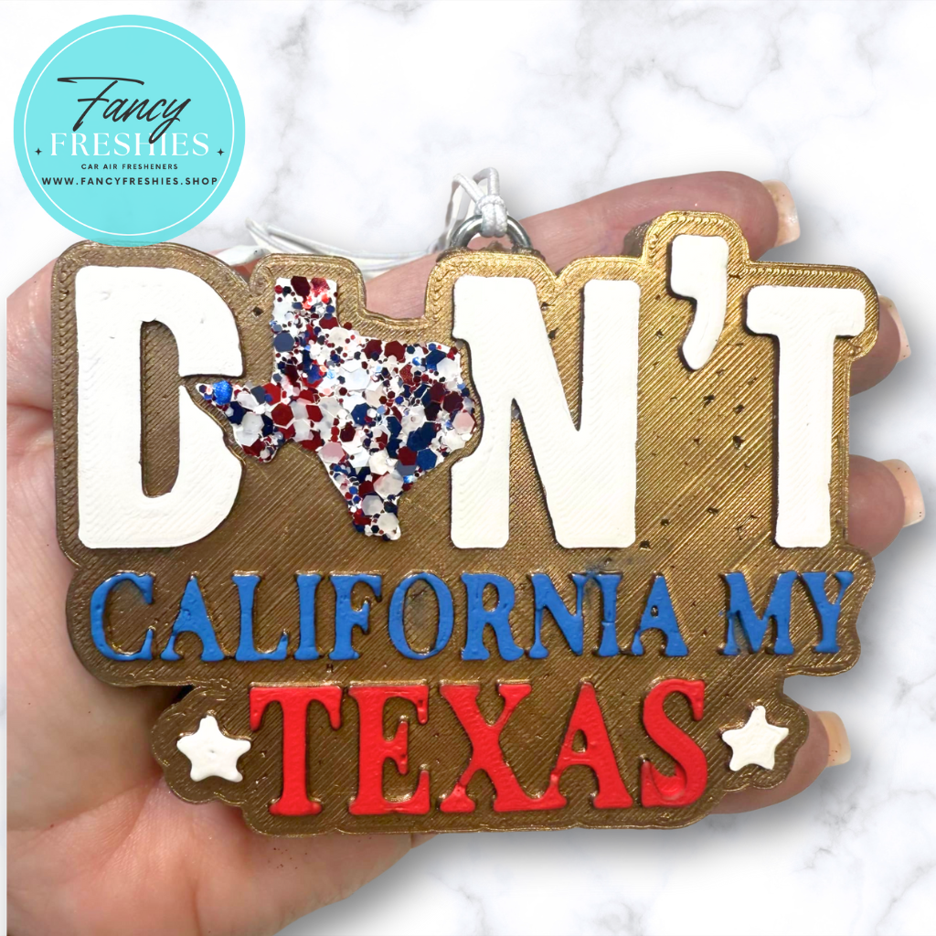 Don’t California My Texas Freshie