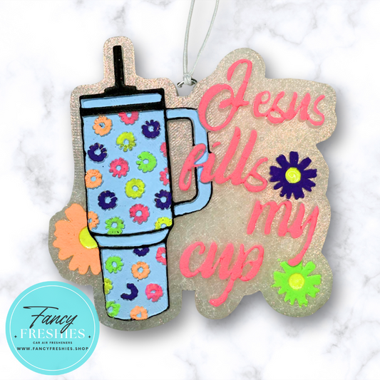 Jesus Fills My Cup Freshie