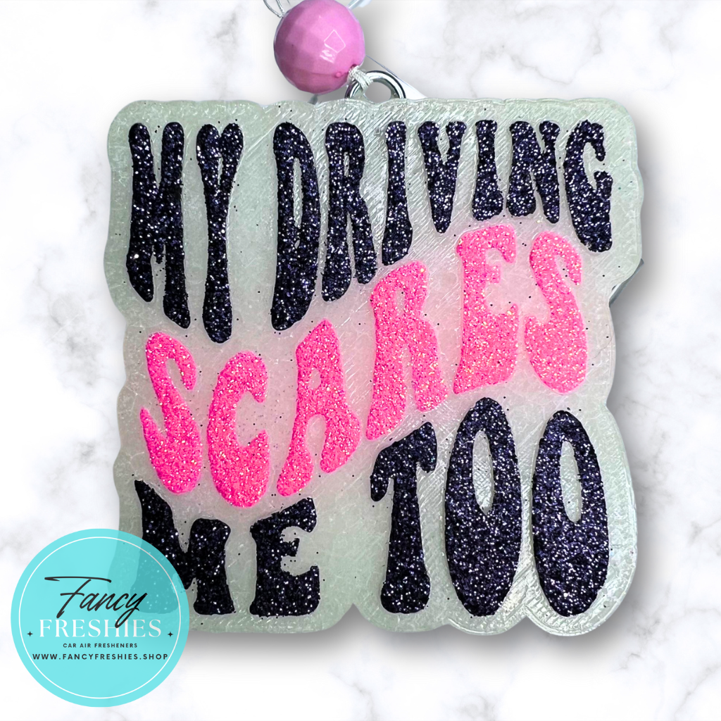 My Driving Scares Me Too Freshie