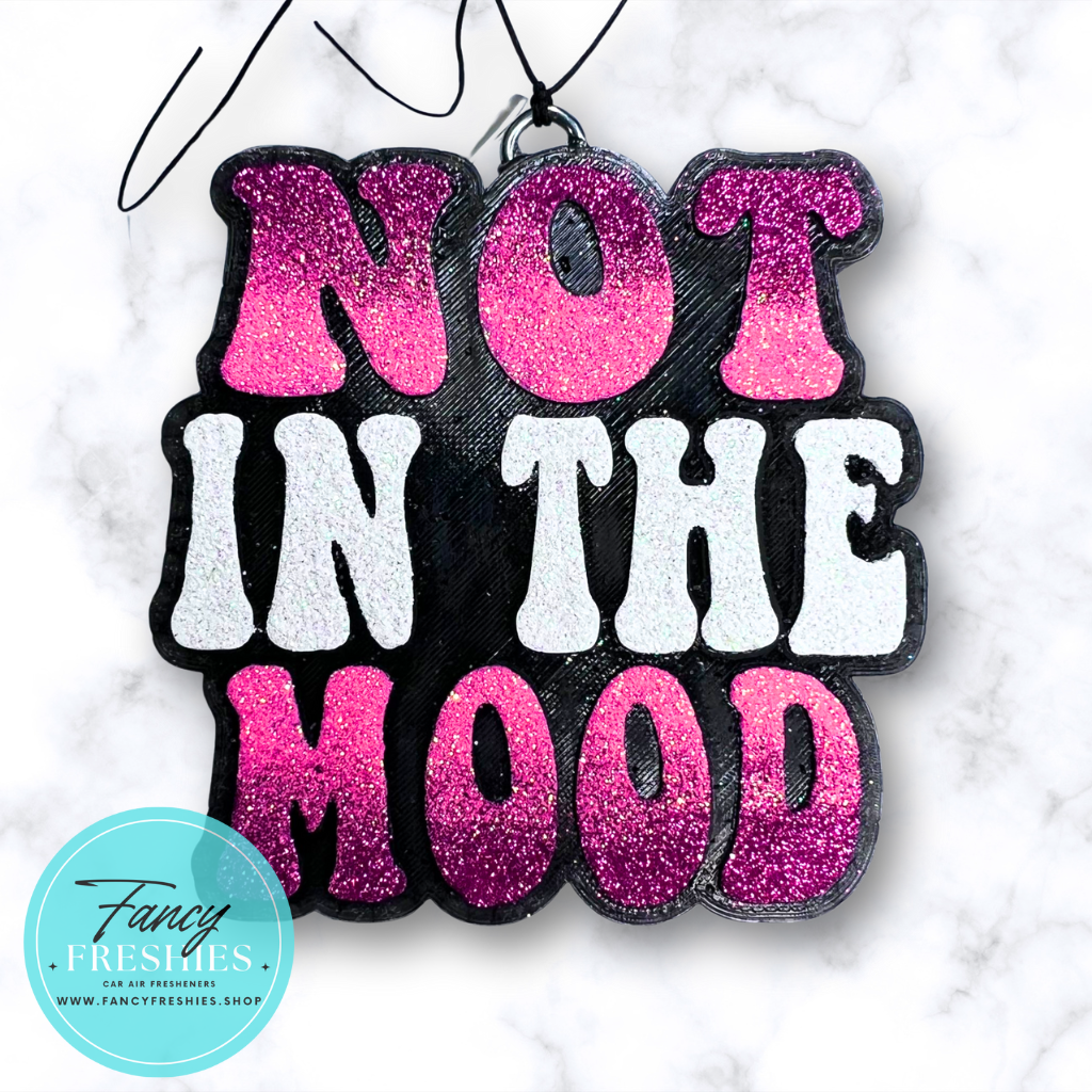 Not In The Mood Freshie