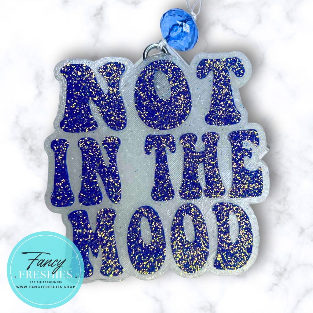 Not In The Mood Freshie