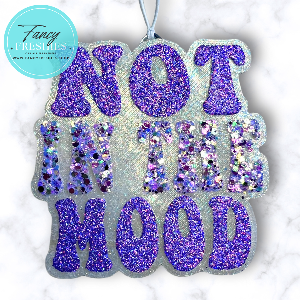 Not In The Mood Freshie