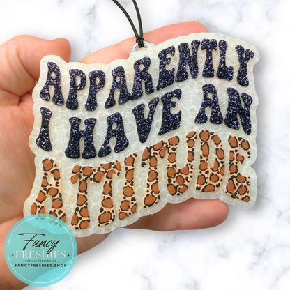 Apparently Have Attitude Freshie