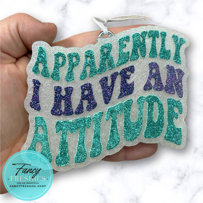 Apparently Have Attitude Freshie