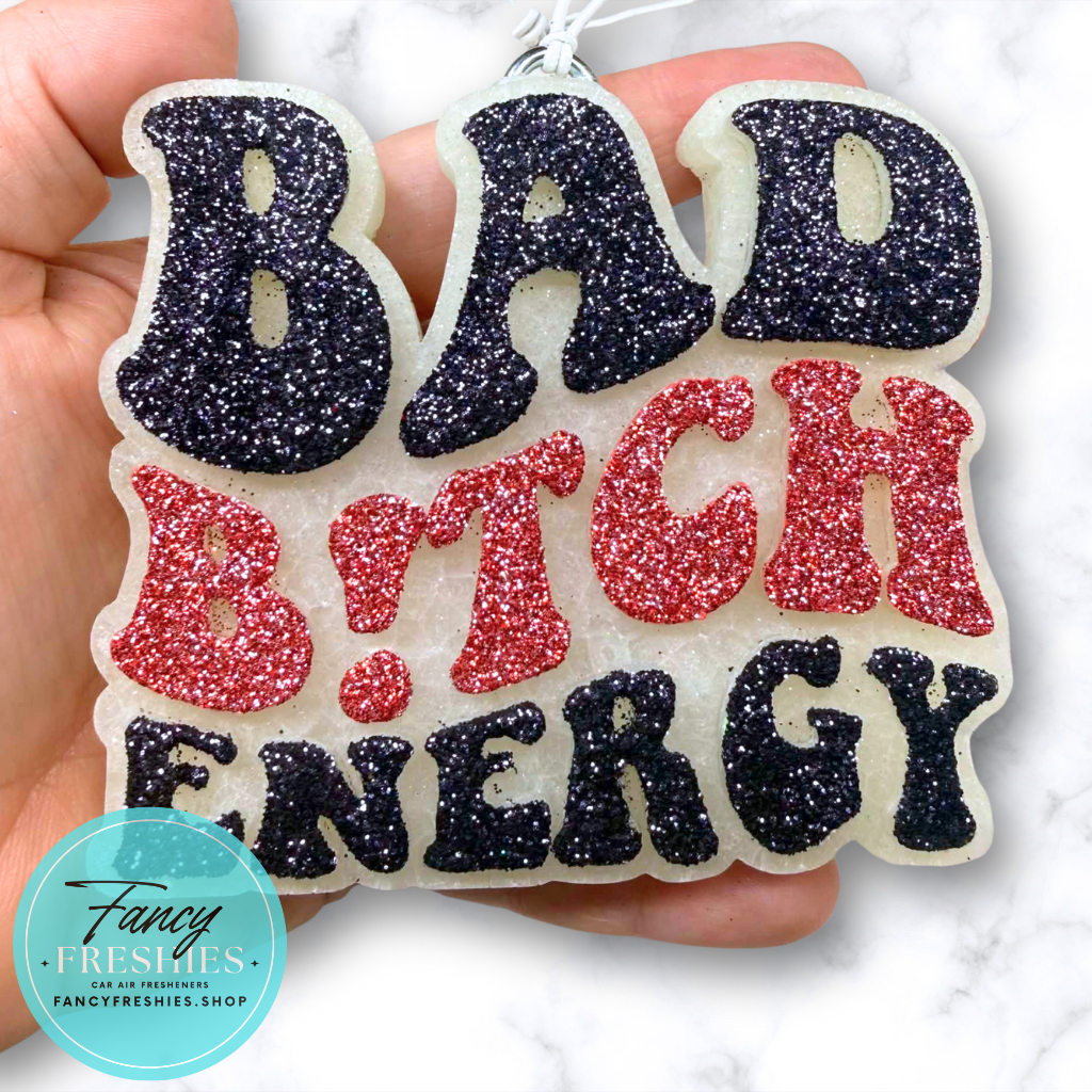Bad Bitch Energy Freshie