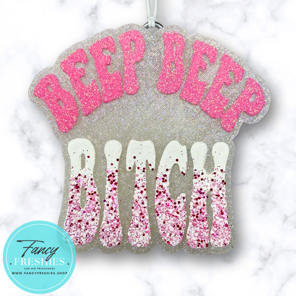 Beep Beep Bitch Freshie