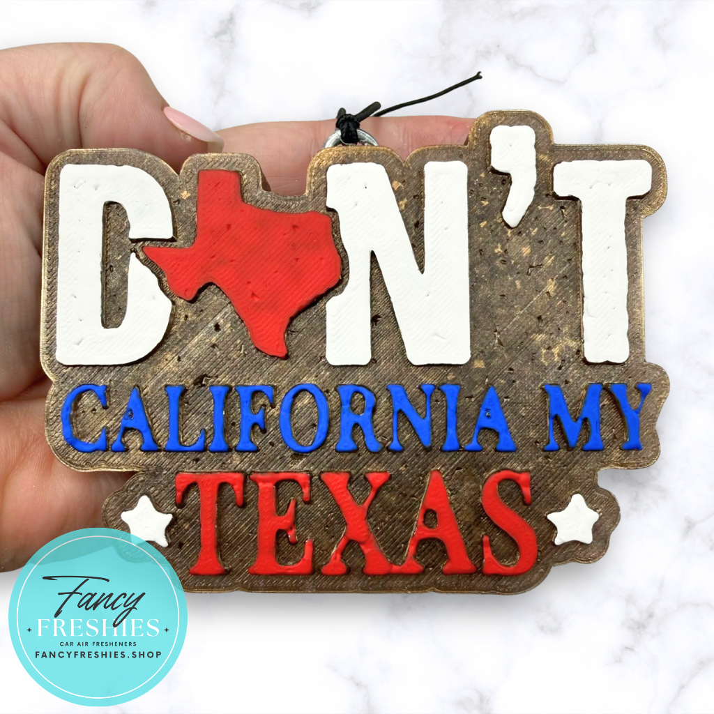 Don’t California My Texas Freshie