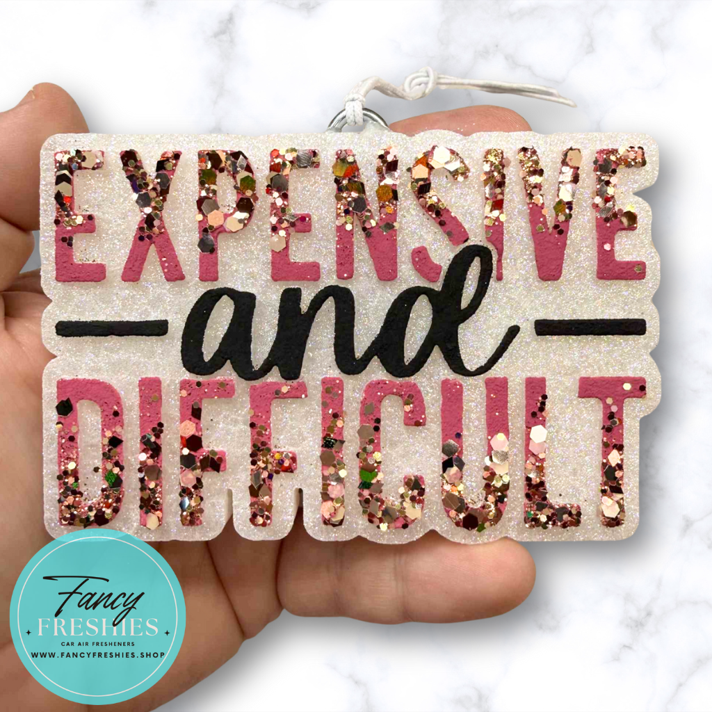 Expensive & Difficult Freshie