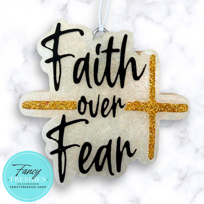 Faith Over Fear Cross Freshie