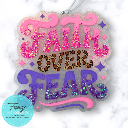 Faith Over Fear Freshie