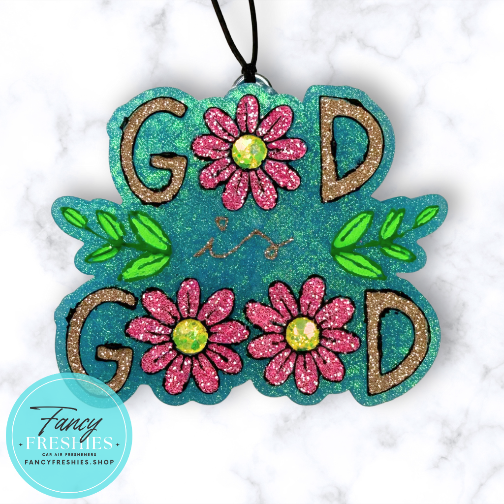 God Is Good Flowers Freshie