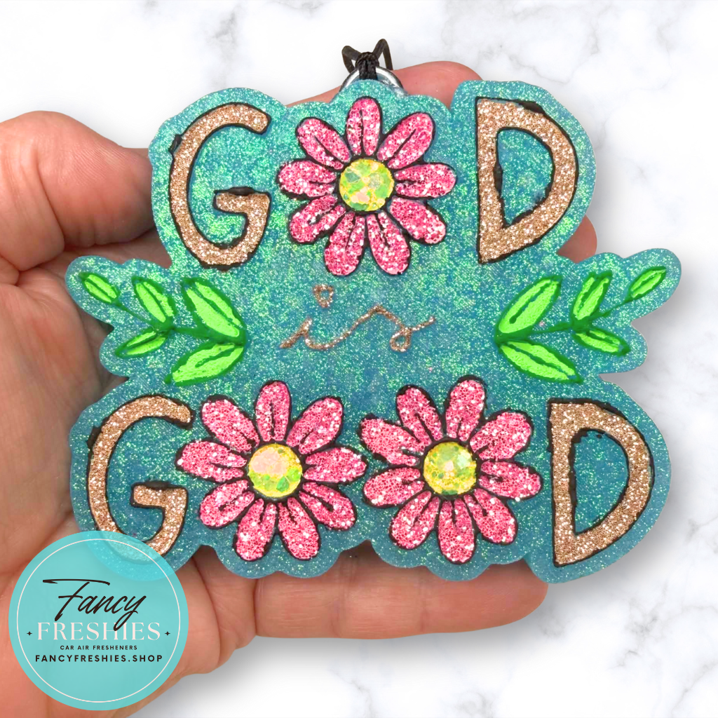 God Is Good Flowers Freshie